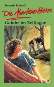 Die Abenteuerklasse – Gefahr im Zeltlager