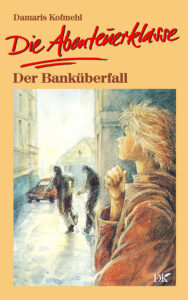 Die Abenteuerklasse – Der Banküberfall