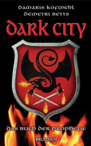Dark City – Das Buch der Prophetie (Band 1)