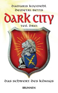 Dark City – Das Schwert des Königs (Band 3)