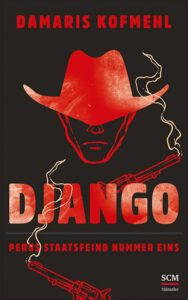 Django – Perus Staatsfeind Nummer Eins