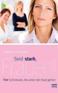 Seid stark, Frauen!