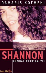 Shannon - Combat pour la vie