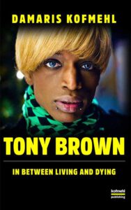 Tony Brown: In between living and dying